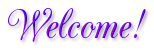 Welcome! Welcome!